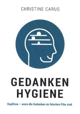 Carus |  GEDANKENHYGIENE | Buch |  Sack Fachmedien
