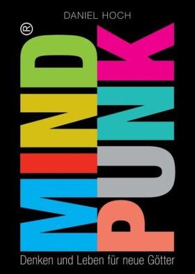 Hoch |  MINDPUNK - Denken und Leben für neue Götter | Buch |  Sack Fachmedien