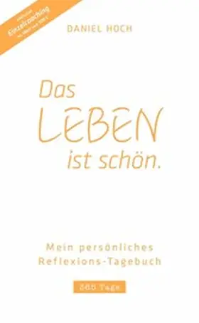 Hoch |  DAS LEBEN IST SCHÖN. Mein persönliches Reflexions-Tagebuch | eBook | Sack Fachmedien