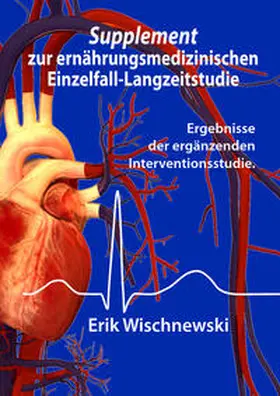 Wischnewski |  Supplement zur ernährungsmedizinischen Einzelfall-Langzeitstudie | Buch |  Sack Fachmedien