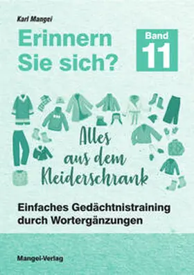 Mangei | Erinnern Sie sich? Alles aus dem Kleiderschrank | Buch | 978-3-948804-18-3 | www.sack.de