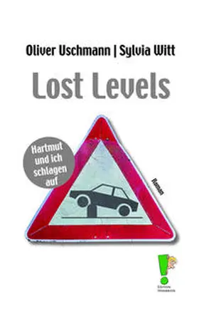 Uschmann / Witt |  Lost Levels | Buch |  Sack Fachmedien