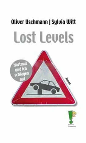 Uschmann / Witt |  Lost Levels | eBook | Sack Fachmedien