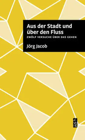 Jacob |  Aus der Stadt und über den Fluss | Buch |  Sack Fachmedien