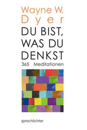 Dyer |  Du bist, was Du denkst | eBook | Sack Fachmedien