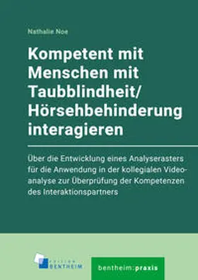 Noe |  Kompetent mit Menschen mit Taubblindheit/Hörsehbehinderung interagieren | eBook | Sack Fachmedien