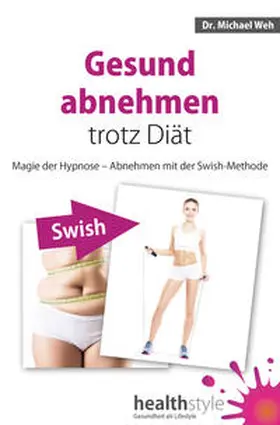 Weh |  Gesund abnehmen trotz Diät | Buch |  Sack Fachmedien