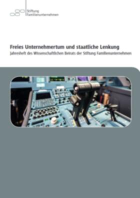 Stiftung Familienunternehmen / Fuest / Di Fabio |  Freies Unternehmertum und staatliche Lenkung | Buch |  Sack Fachmedien