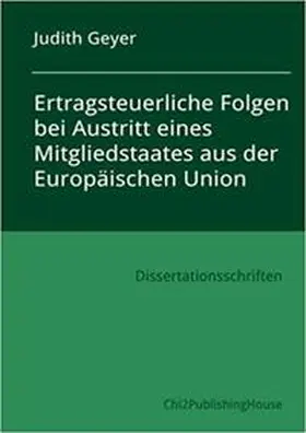 Geyer |  Ertragsteuerliche Folgen bei Austritt eines Mitgliedstaates aus der Europäischen Union | Buch |  Sack Fachmedien