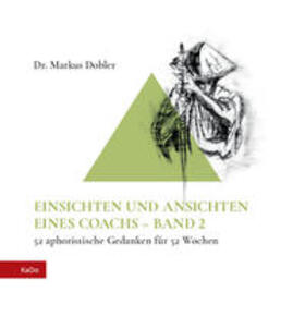Dobler | EINSICHTEN UND ANSICHTEN EINES COACHS – BAND 2 | Buch | 978-3-948871-17-8 | sack.de