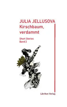 Jellusova / Jellu´šová |  Kirschbaum, verdammt | Buch |  Sack Fachmedien