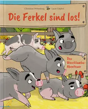 Wittenburg |  Die Ferkel sind los! | Buch |  Sack Fachmedien