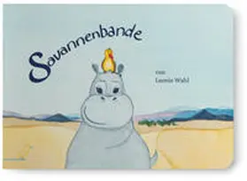 Wahl | Savannenbande | Buch | 978-3-948877-13-2 | www.sack.de