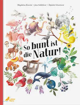 Sedlácková / Sedlácková / Sekaninová |  So bunt ist die Natur! | Buch |  Sack Fachmedien