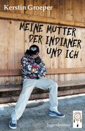 Groeper |  Meine Mutter, der Indianer und ich | eBook | Sack Fachmedien