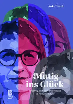 Lippler / Wenk |  Mutig ins Gück | Buch |  Sack Fachmedien