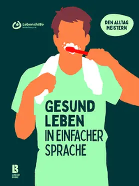 Schwab / Schmitt |  Gesund leben in einfacher Sprache | Buch |  Sack Fachmedien