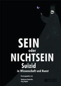 Vögele / Dr. Heinrichs / Heinrichs |  Sein oder Nichtsein - Suizid in Wissenschaft und Kunst | Buch |  Sack Fachmedien