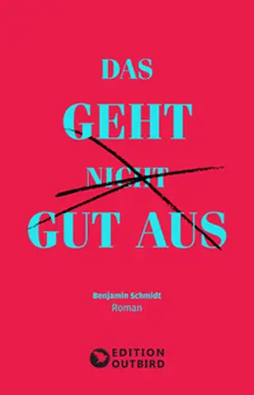 Schmidt |  Das geht nicht gut aus | Buch |  Sack Fachmedien