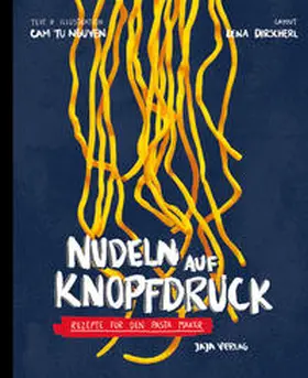 Nguyen |  Nudeln auf Knopfdruck | Buch |  Sack Fachmedien
