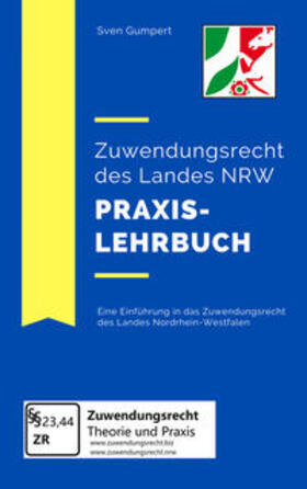 Gumpert | Zuwendungsrecht des Landes NRW - Praxislehrbuch | Buch | sack.de