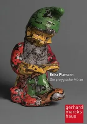 Hartog / Gerhard-Marcks-Stiftung, Bremen |  Erika Plamann. Die phrygische Mütze | Buch |  Sack Fachmedien