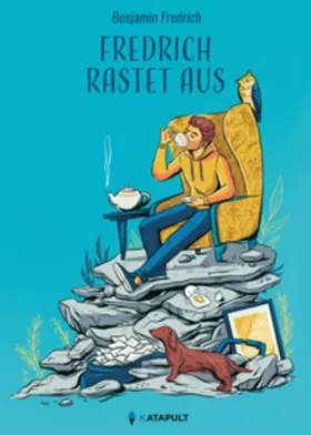 Fredrich |  Fredrich rastet aus | Buch |  Sack Fachmedien
