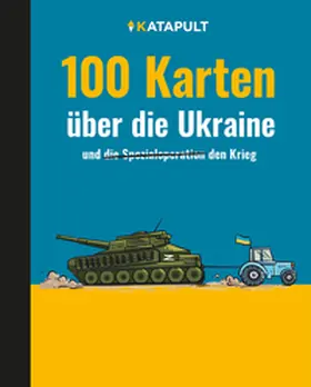 KATAPULT / Baschab | 100 Karten über die Ukraine | Buch | 978-3-948923-41-9 | www.sack.de