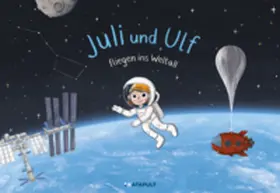 KATAPULT |  Juli und Ulf fliegen ins Weltall | Buch |  Sack Fachmedien