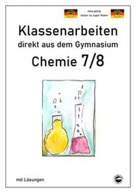Arndt |  Chemie 7/8, Klassenarbeiten direkt aus dem Gymnasien mit Lösungen | Buch |  Sack Fachmedien