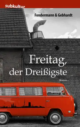 Fondermann / Gebhardt | Freitag, der Dreißigste | Buch | 978-3-948949-08-2 | www.sack.de