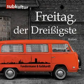Fondermann / Gebhardt |  Freitag, der Dreißigste | Sonstiges |  Sack Fachmedien