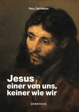 Dieterich |  Jesus – einer von uns, keiner wie wir | Buch |  Sack Fachmedien
