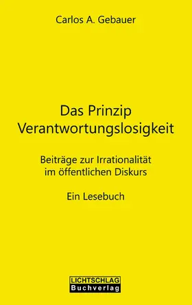 Gebauer |  Das Prinzip Verantwortungslosigkeit | eBook | Sack Fachmedien