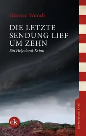 Wendt | Die letzte Sendung lief um zehn | E-Book | www.sack.de