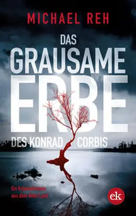 Reh |  Das grausame Erbe des Konrad Corbis | Buch |  Sack Fachmedien