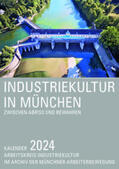 Archiv der Münchner Arbeiterkultur e.V. / Bidjanbeg / Demmelhuber |  Industriekultur in München 2024 | Sonstiges |  Sack Fachmedien