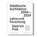 Fink / Eder / Hartmann |  Städtische Architektur 2004 - 2024 | Buch |  Sack Fachmedien