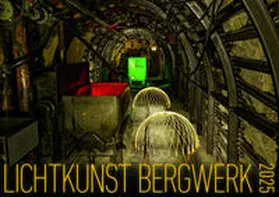 Emminger / Reindl / Franz Schiermeier Verlag München |  Lichtkunst Bergwerk | Sonstiges |  Sack Fachmedien