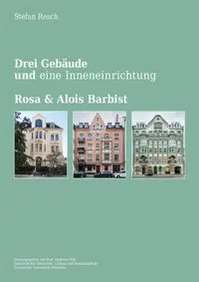 Resch / Technische Universität München, Lehrstuhl Prof. Andreas Hild / Hild |  Drei Gebäude und eine Inneneinrichtung | Buch |  Sack Fachmedien