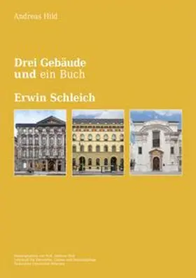 Hild / Technische Universität München, Lehrstuhl Prof. Andreas Hild |  Drei Gebäude und ein Buch | Buch |  Sack Fachmedien