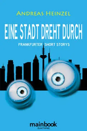 Heinzel |  Eine Stadt dreht durch | Buch |  Sack Fachmedien