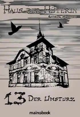 Habeney |  Haus der Hüterin: Band 13 - Der Umsturz | eBook | Sack Fachmedien