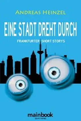 Heinzel |  Eine Stadt dreht durch | eBook | Sack Fachmedien