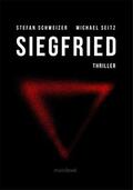 Seitz / Schweizer |  Siegfried: Polit-Thriller | eBook | Sack Fachmedien