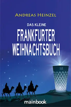 Heinzel |  Das kleine Frankfurter Weihnachtsbuch | Buch |  Sack Fachmedien