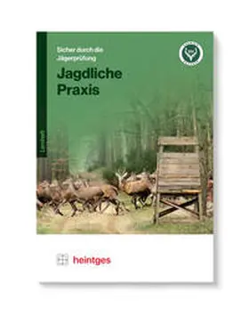 Schmidt / Jüngling / Kelle |  Jagdliche Praxis | Buch |  Sack Fachmedien