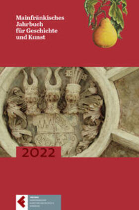 Freunde Mainfränkischer Kunst und Geschichte e.V. Würzburg / Dippold / Dombrowski | Mainfränkisches Jahrbuch für Geschichte und Kunst | Buch | 978-3-949015-05-2 | sack.de