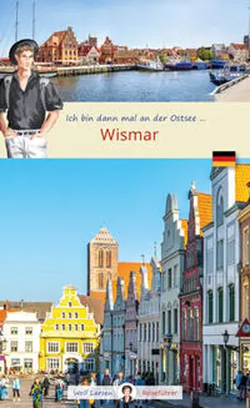 Wolf / Bahls |  Ich bin dann mal in Wismar | Buch |  Sack Fachmedien