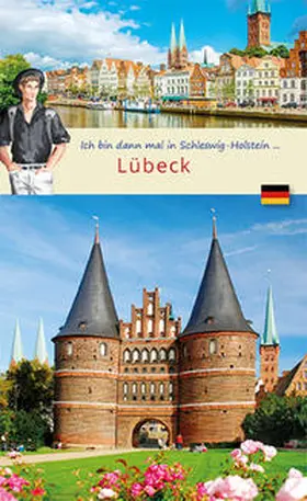 Larsen / Lerchenmüller |  Ich bin dann mal in Lübeck | Buch |  Sack Fachmedien
